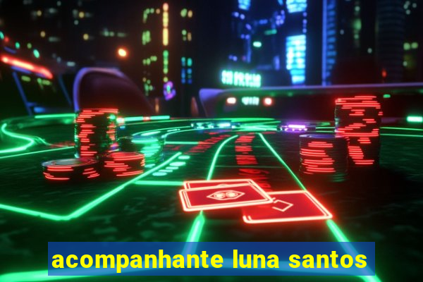 acompanhante luna santos